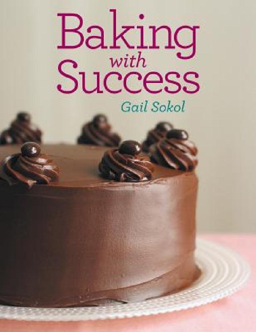 Baking with Success (English, Gail Sokol)