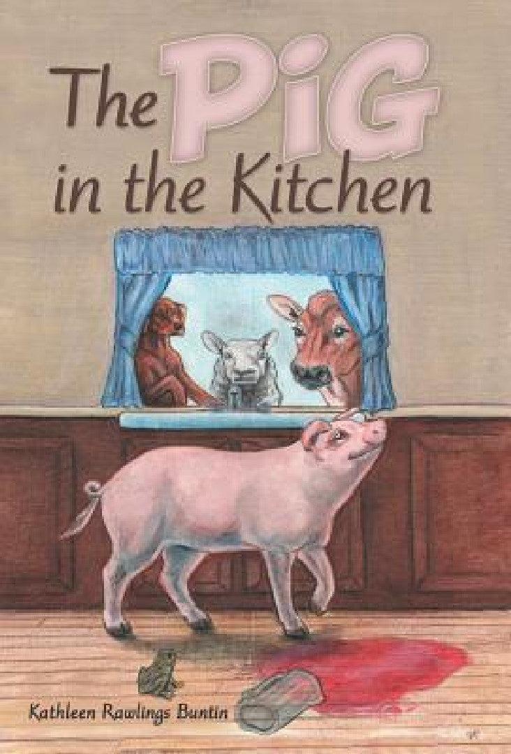 The Pig in the Kitchen (English, Kathleen Rawlings Buntin)