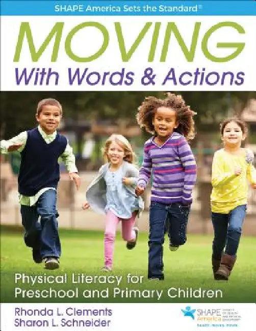 Moving with Words & Actions (English, Rhonda L. Clements | Sharon L. Schneider)