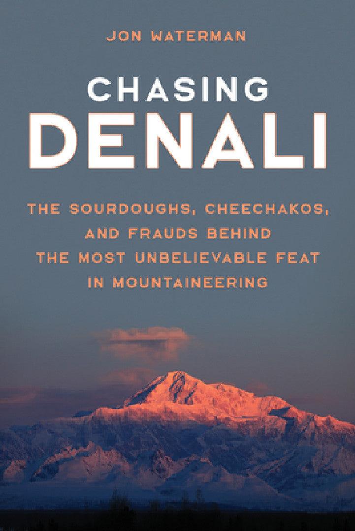 Chasing Denali (English, Jonathan Waterman)