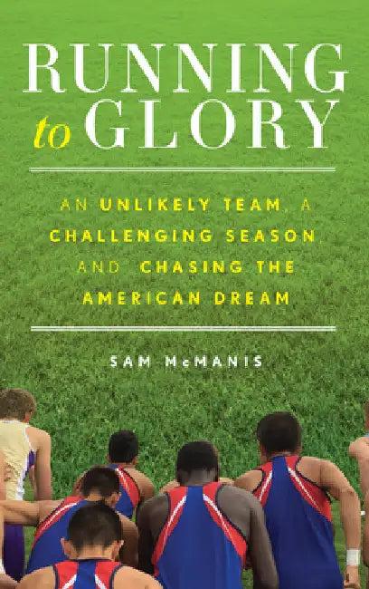 Running to Glory (English, Sam McManis)