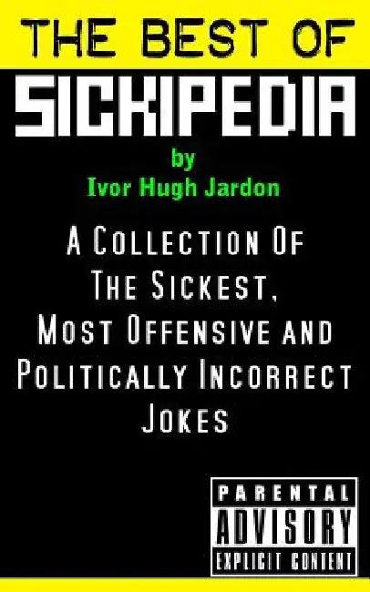 The Best Of Sickipedia (English, Ivor Hugh Jardon)
