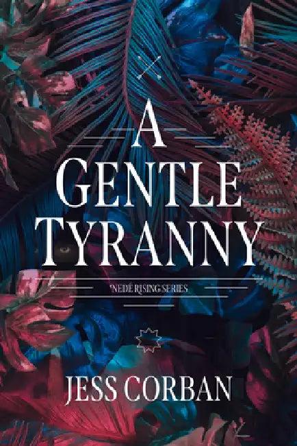 A Gentle Tyranny (English, Jess Corban)