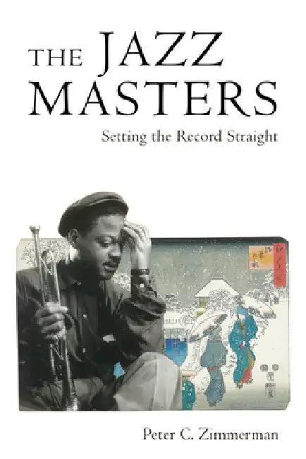 Jazz Masters (English, Peter C. Zimmerman)
