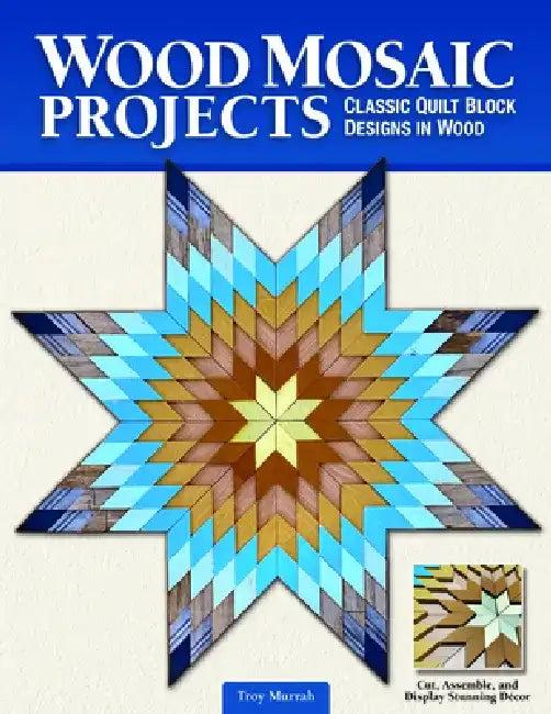 Wood Mosaic Projects (English, Troy Murrah)