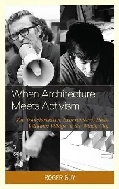 When Architecture Meets Activism (English, Roger Guy)