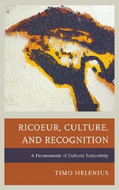 Ricoeur, Culture, and Recognition (English, Timo Helenius)