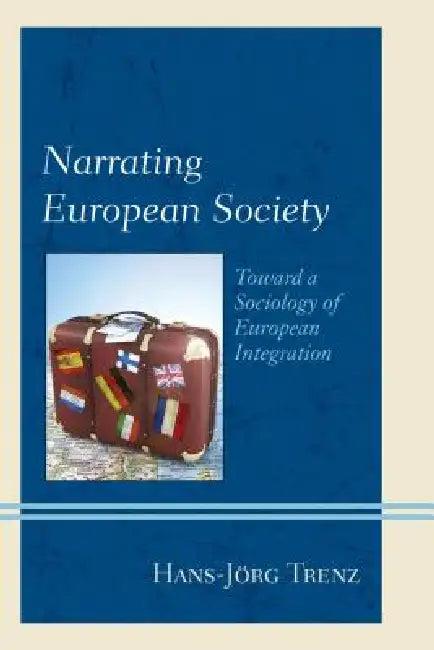 Narrating European Society (English, Hans-Jörg Trenz)