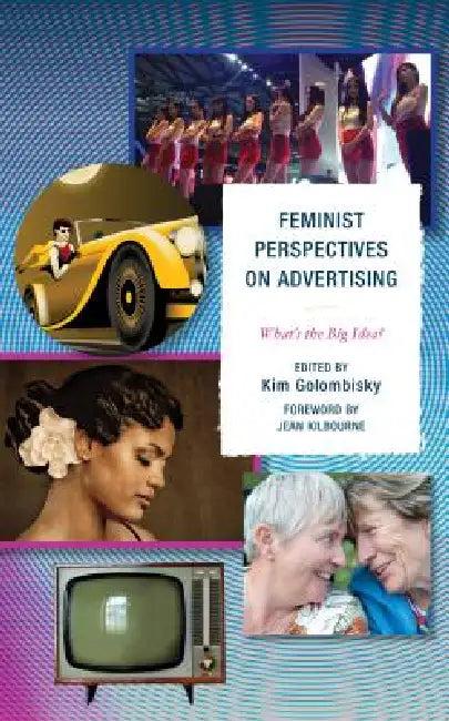 Feminist Perspectives on Advertising (English, Dunja Antunovic | Li Chen | Janice Marie Collins)