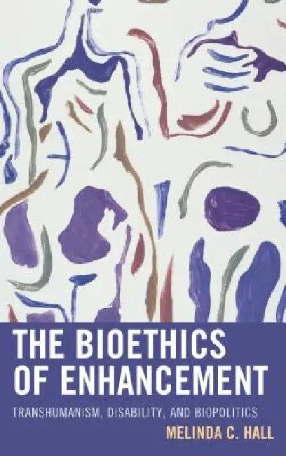 Bioethics of Enhancement (English, Melinda Hall)