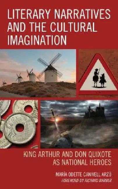Literary Narratives and the Cultural Imagination (English, María Odette Canivell Arzú | Richard Barber)