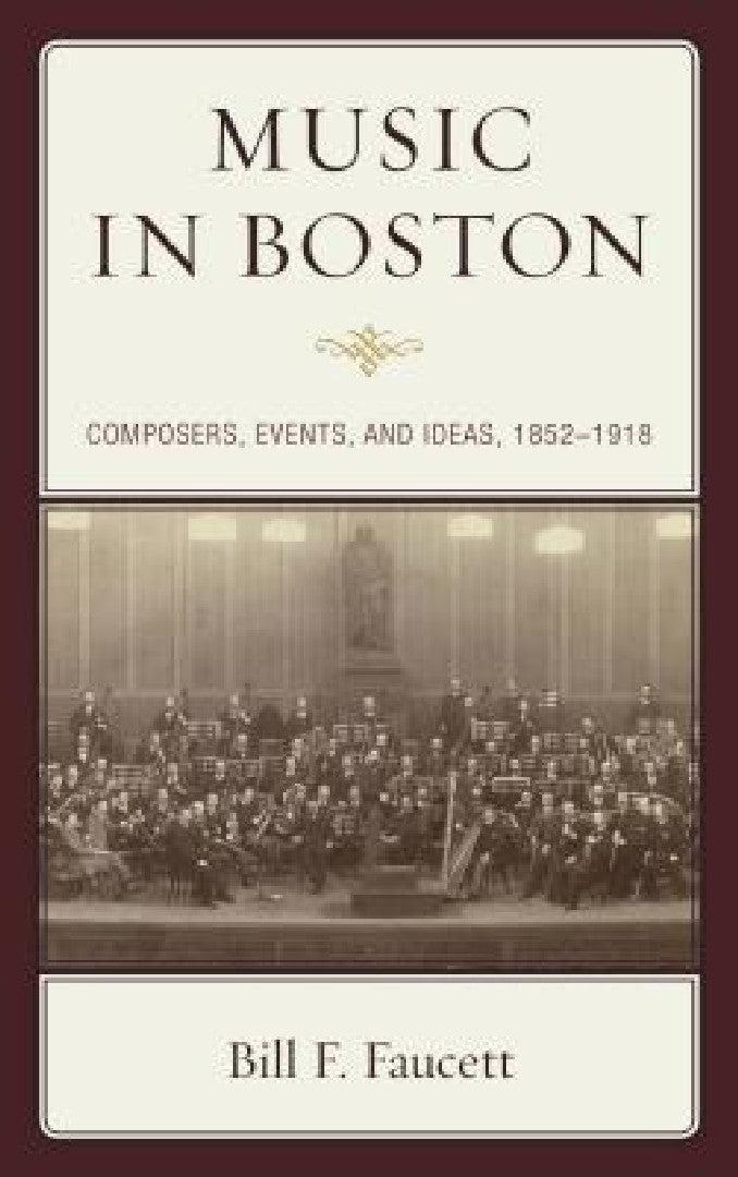 Music in Boston (English, Bill F. Faucett)