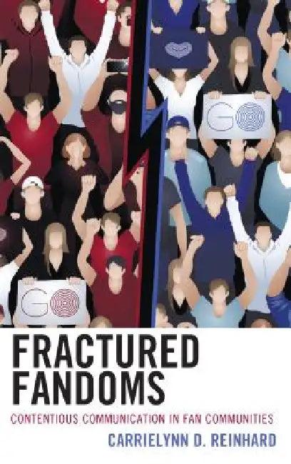 Fractured Fandoms (English, Carrielynn D. Reinhard)