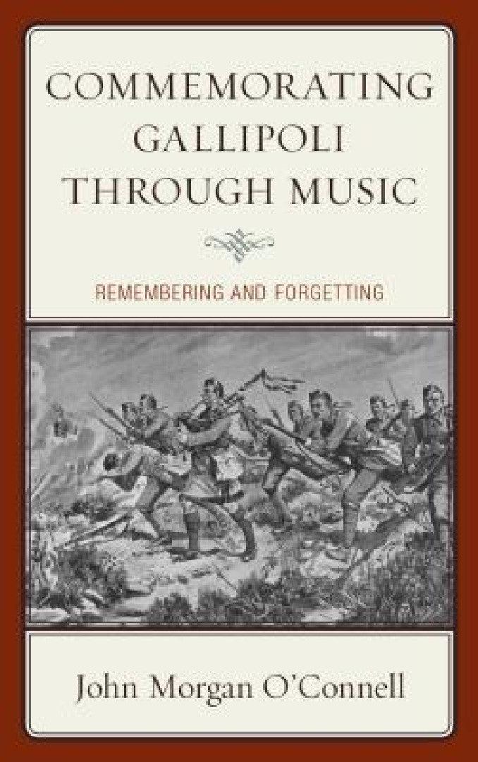 Commemorating Gallipoli through Music (English, John Morgan O'Connell)