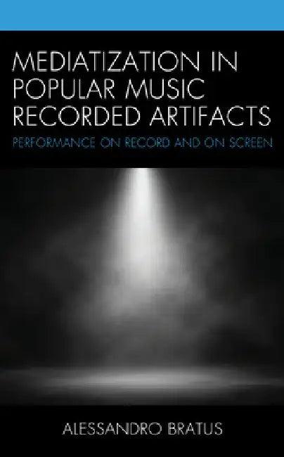 Mediatization in Popular Music Recorded Artifacts (English, Alessandro Bratus)