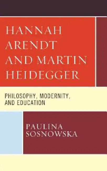 Hannah Arendt and Martin Heidegger (English, Paulina Sosnowska)