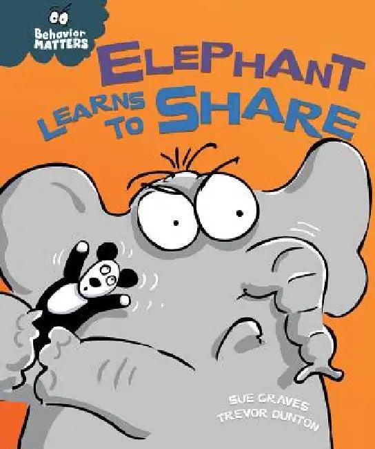 Elephant Learns to Share (English, Sue Graves | Trevor Dunton)
