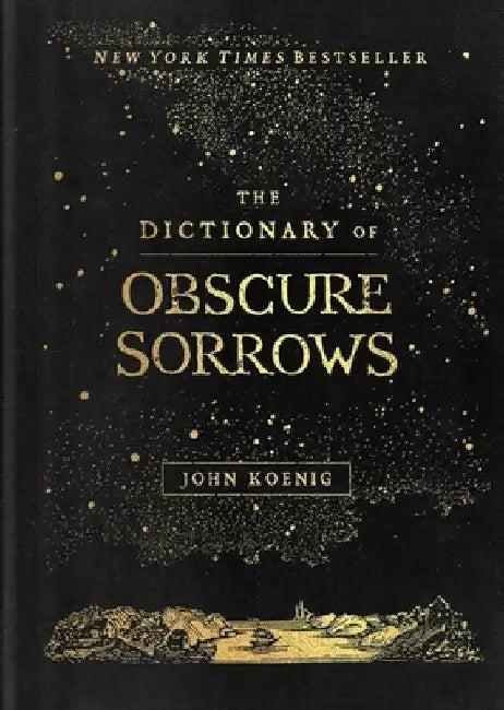 The Dictionary of Obscure Sorrows (English, John Koenig)