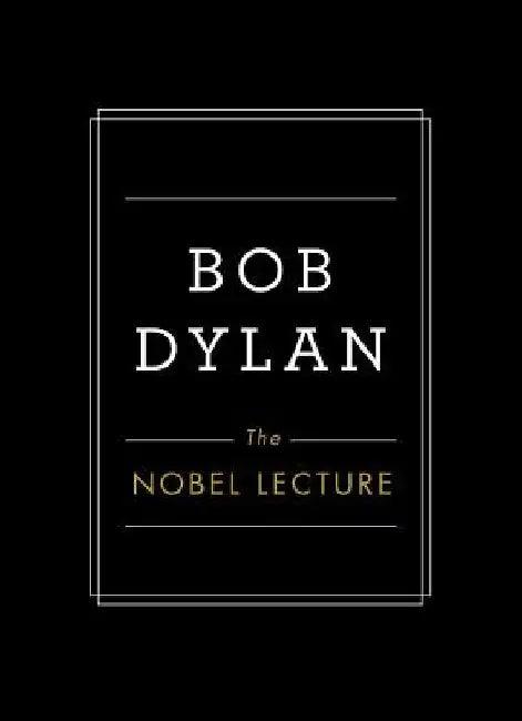 The Nobel Lecture (English, Bob Dylan)