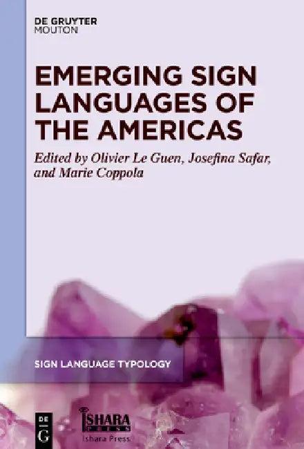 Emerging Sign Languages of the Americas (English, Olivier Le Guen | Josefina Safar | Marie Coppola)