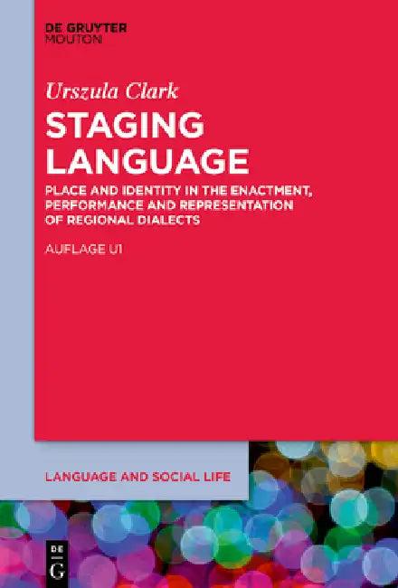Staging Language (English, Urszula Clark)