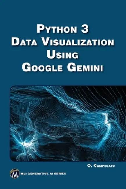 Python 3 Data Visualization Using Google Gemini (English, Oswald Campesato)