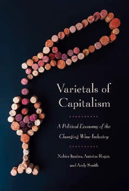 Varietals of Capitalism (English, Xabier Itçaina | Antoine Roger | Andy Smith)
