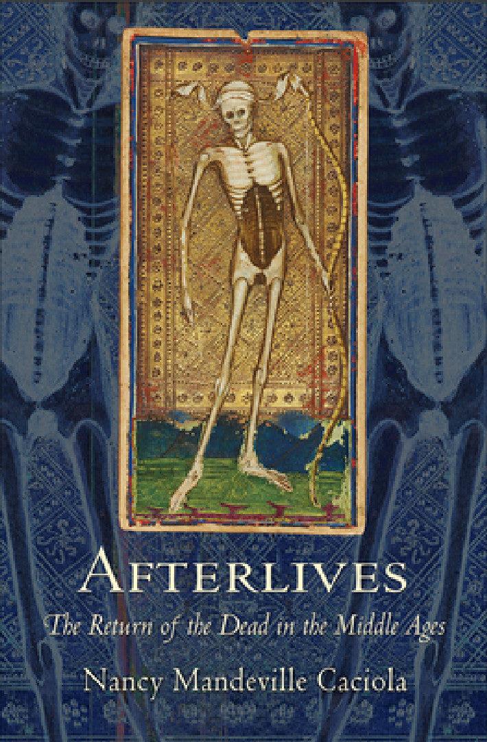 Afterlives (English, Nancy Mandeville Caciola)