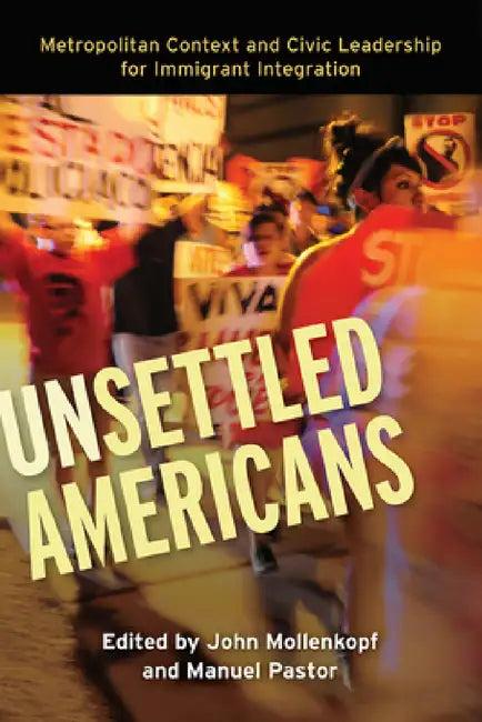 Unsettled Americans (English, John Mollenkopf | Manuel Pastor)