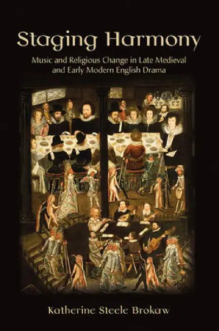 Staging Harmony (English, Katherine Steele Brokaw)