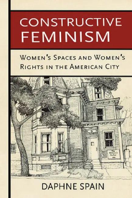 Constructive Feminism (English, Daphne Spain)