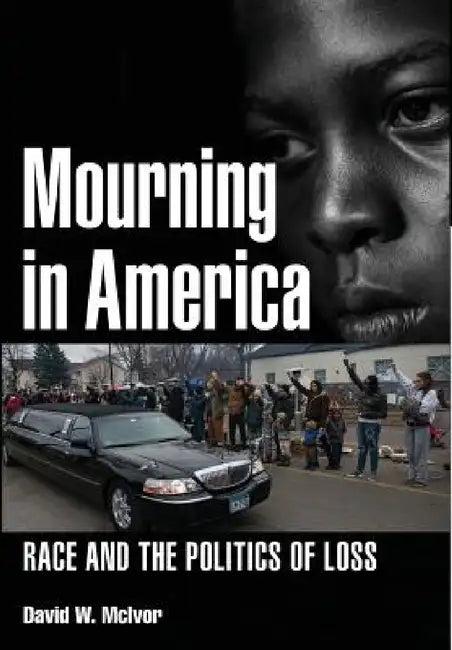 Mourning in America (English, David W. McIvor)