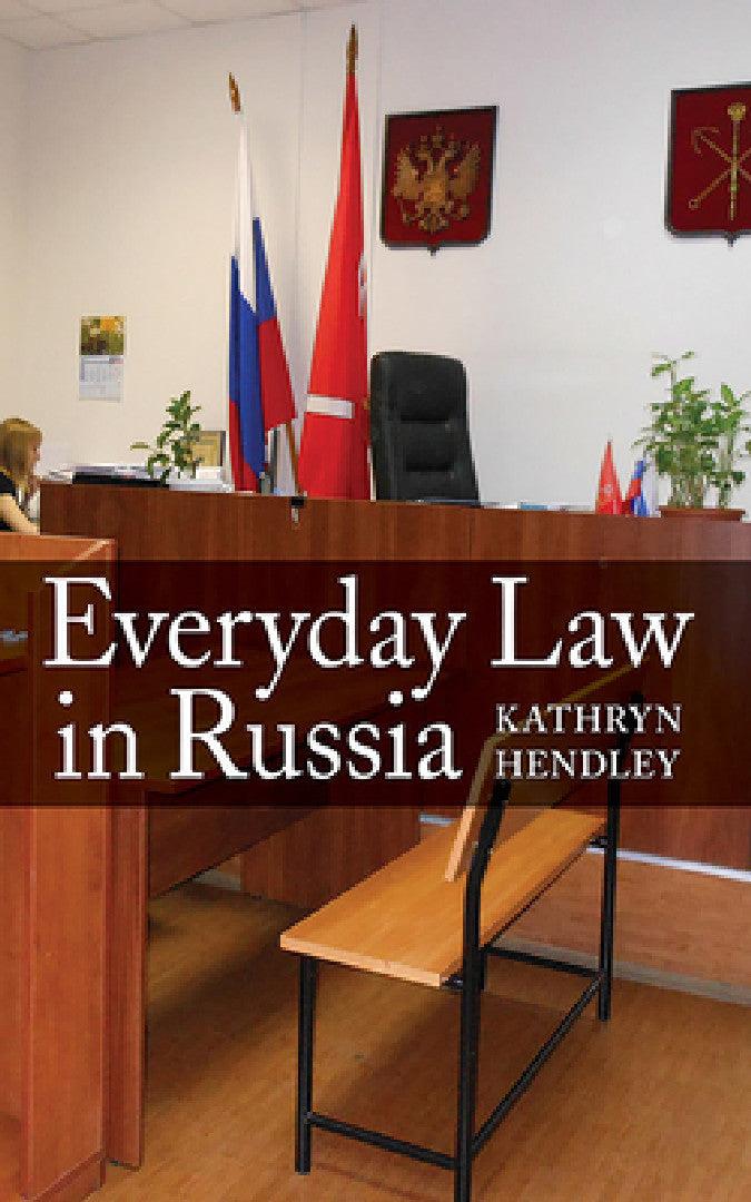 Everyday Law in Russia (English, Kathryn Hendley)