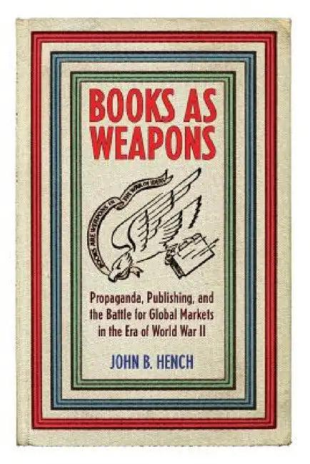 Books as Weapons (English, John B. Hench)