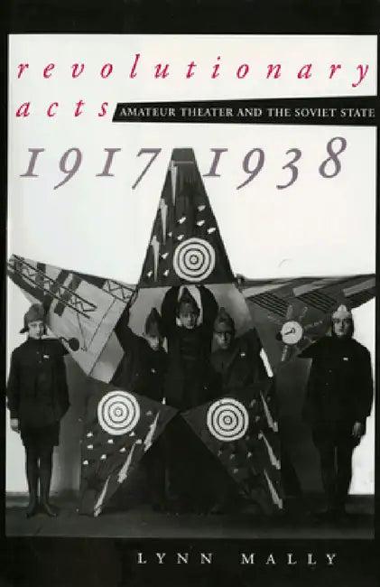 Revolutionary Acts (English, Lynn Mally)
