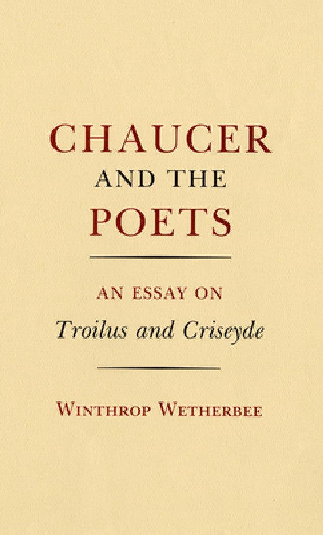 Chaucer and the Poets (English, Winthrop Wetherbee)