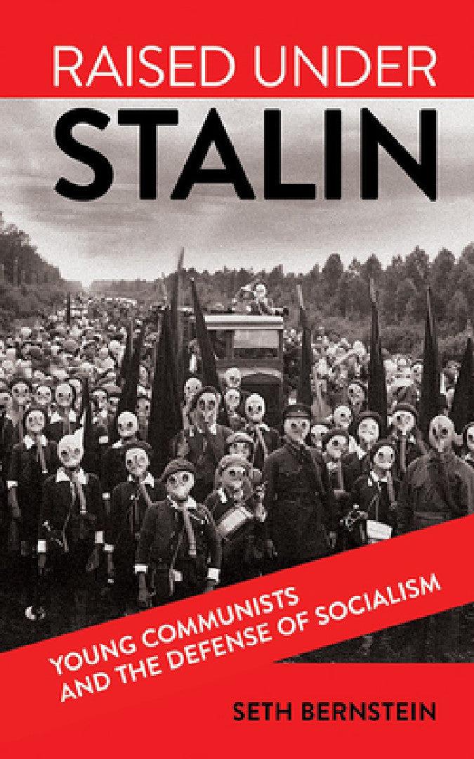 Raised Under Stalin (English, Seth F. Bernstein)