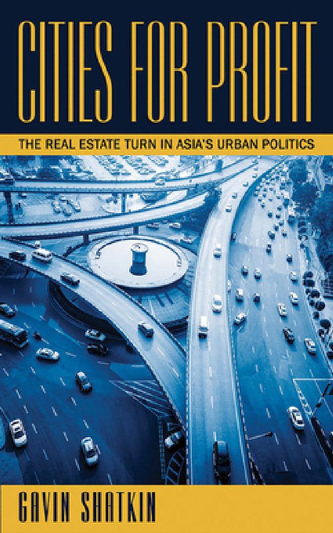 Cities for Profit (English, Gavin Shatkin)
