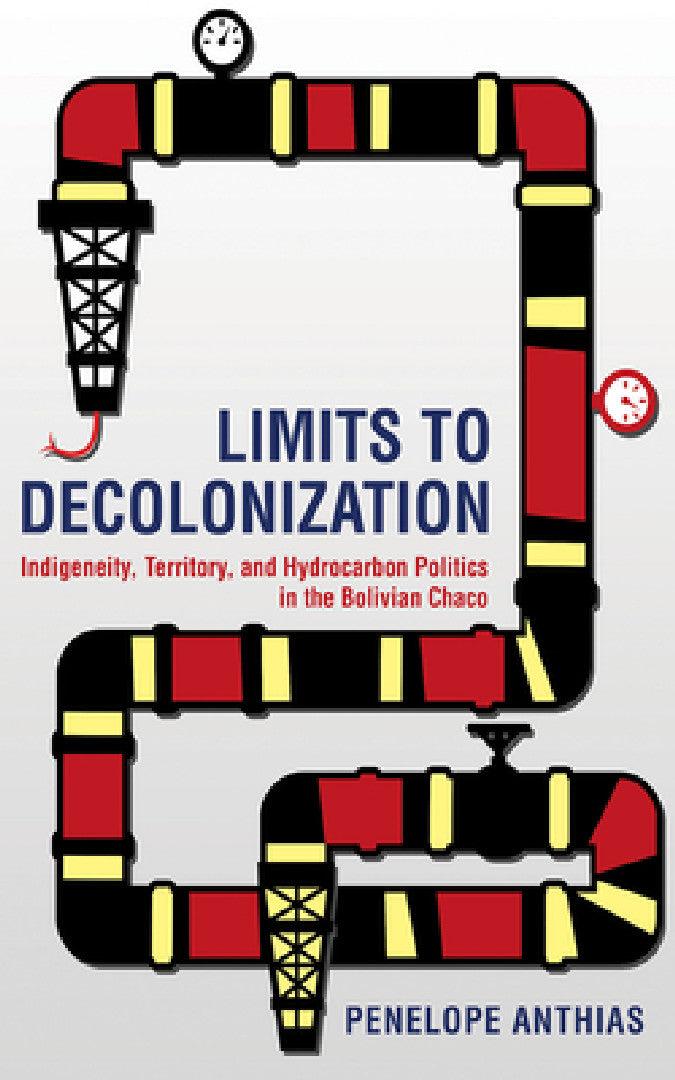 Limits to Decolonization (English, Penelope Anthias)