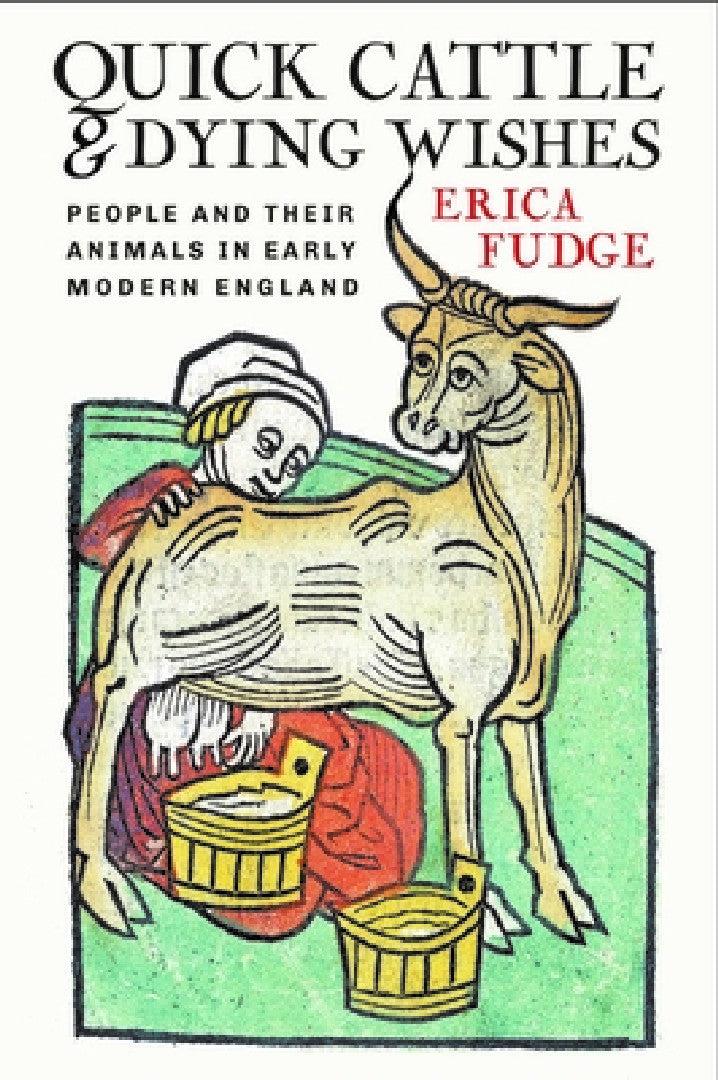Quick Cattle and Dying Wishes (English, Erica Fudge)