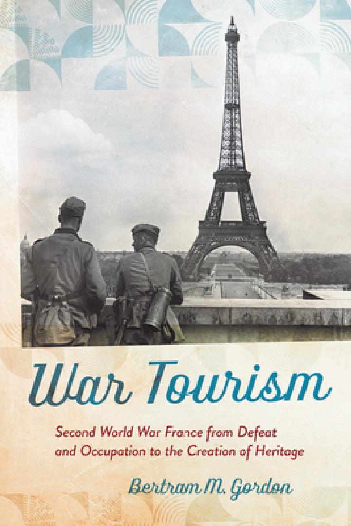 War Tourism (English, Bertram M. Gordon)