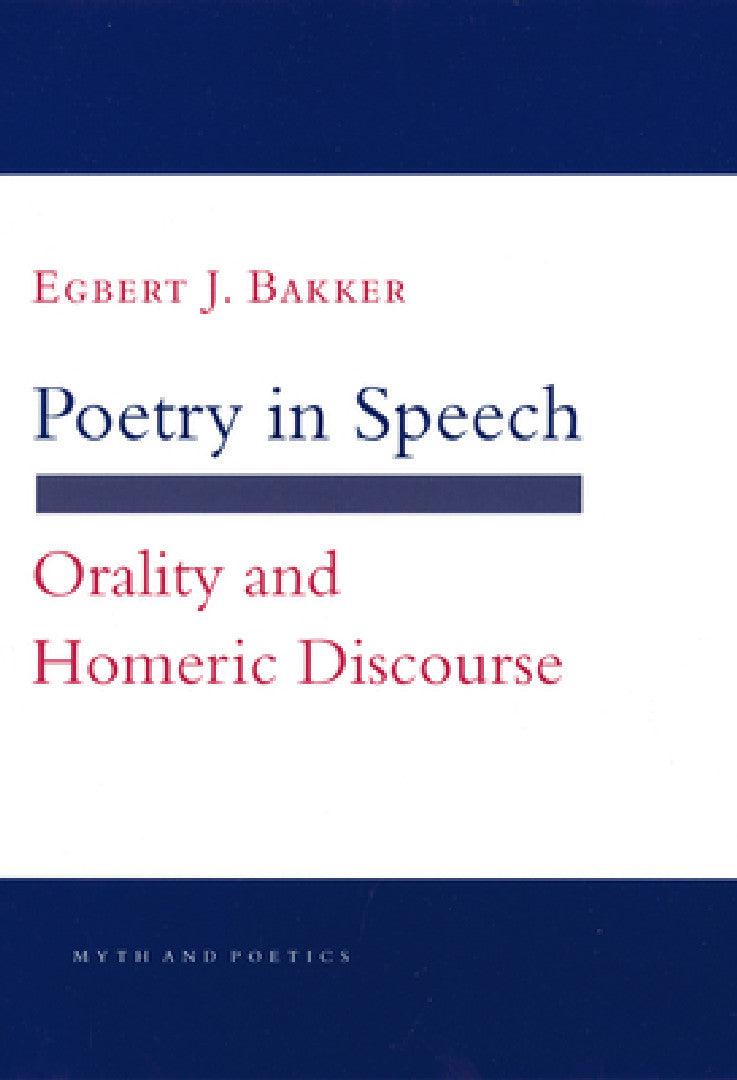 Poetry in Speech (English, Egbert J. Bakker)