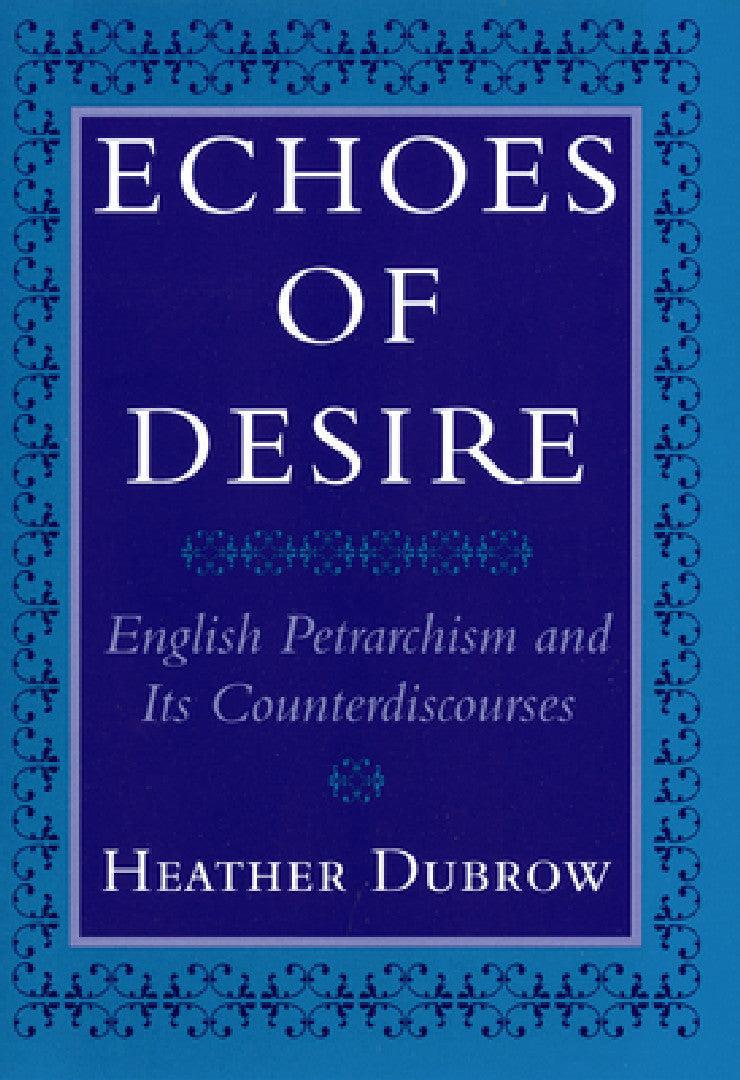Echoes of Desire (English, Heather Dubrow)