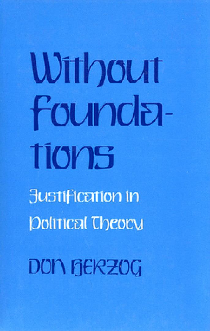 Without Foundations (English, Donald J. Herzog)