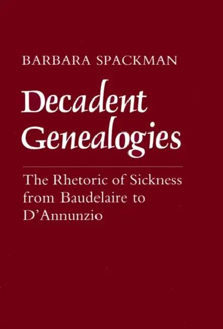 Decadent Genealogies (English, Barbara Spackman)