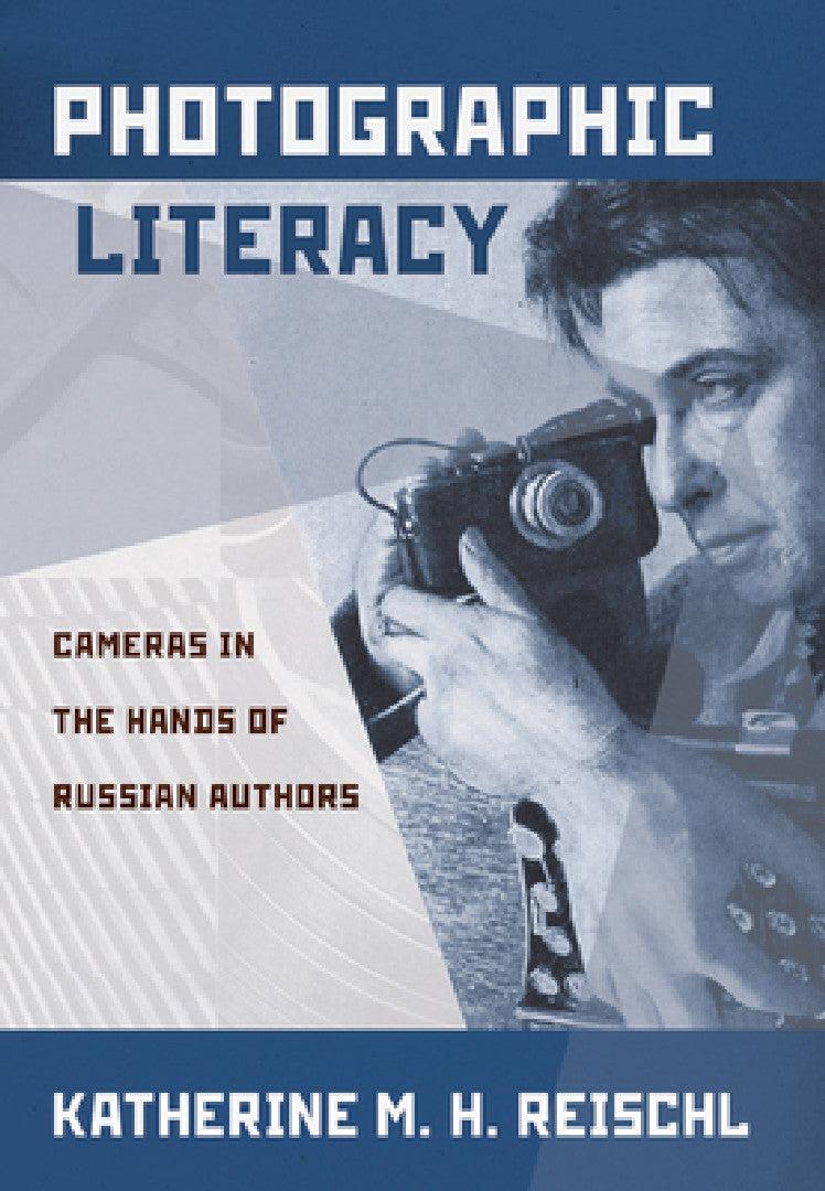 Photographic Literacy (English, Katherine M. H. Reischl)
