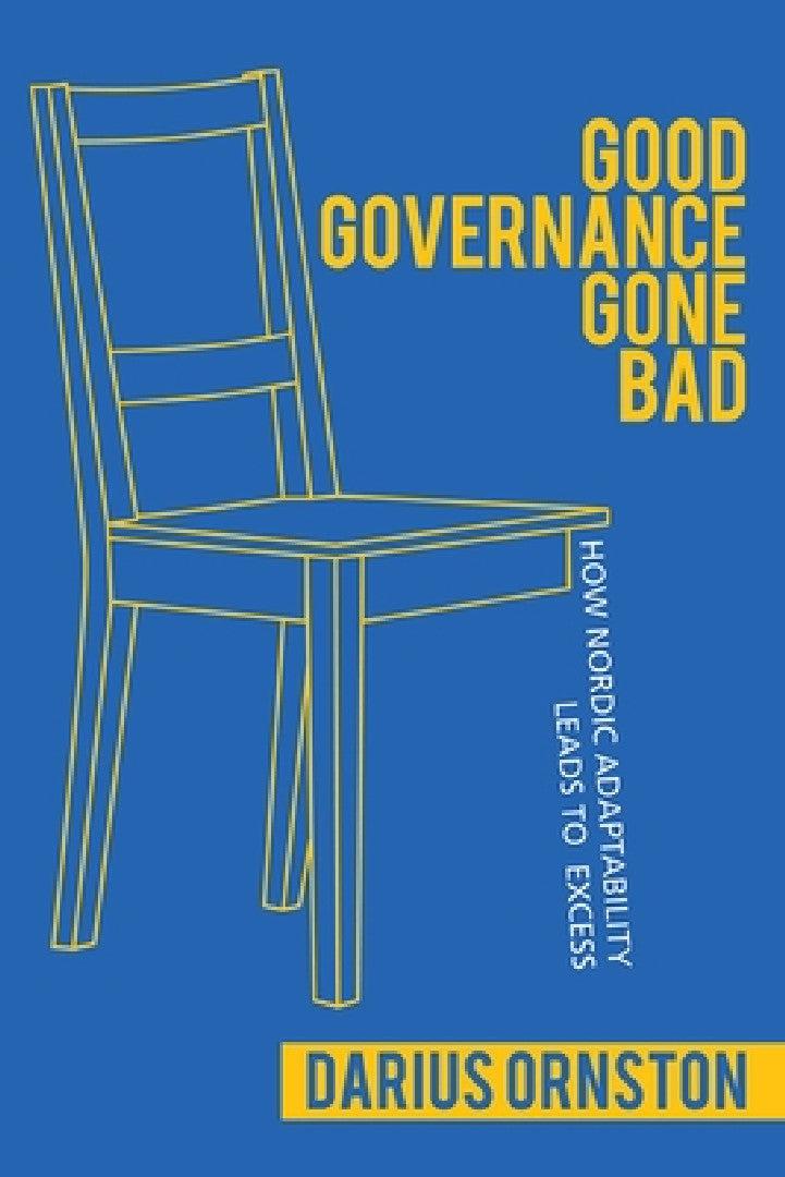 Good Governance Gone Bad (English, Darius Ornston)