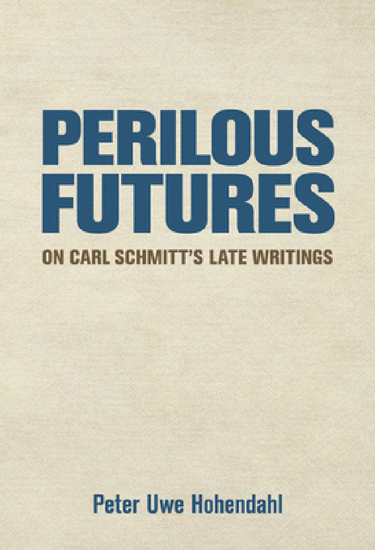 Perilous Futures (English, Peter Uwe Hohendahl)