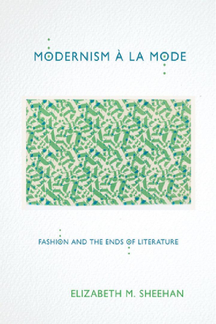 Modernism À La Mode (English, Elizabeth M. Sheehan)