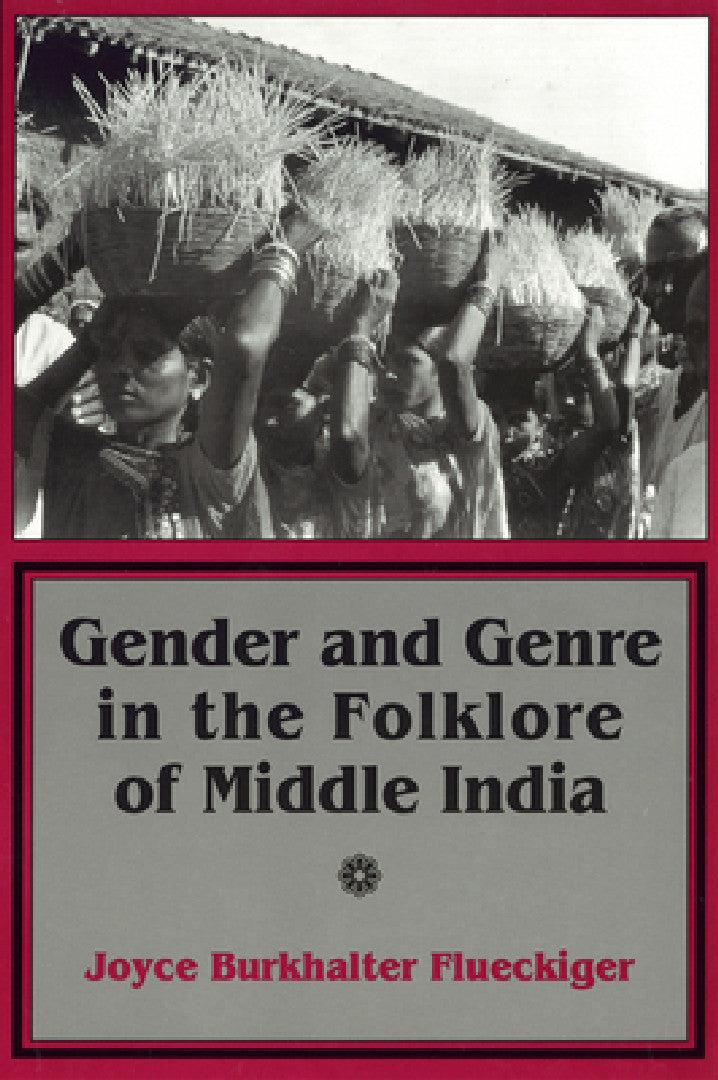 Gender and Genre in the Folklore of Middle India (English, Joyce Burkhalter Flueckiger)